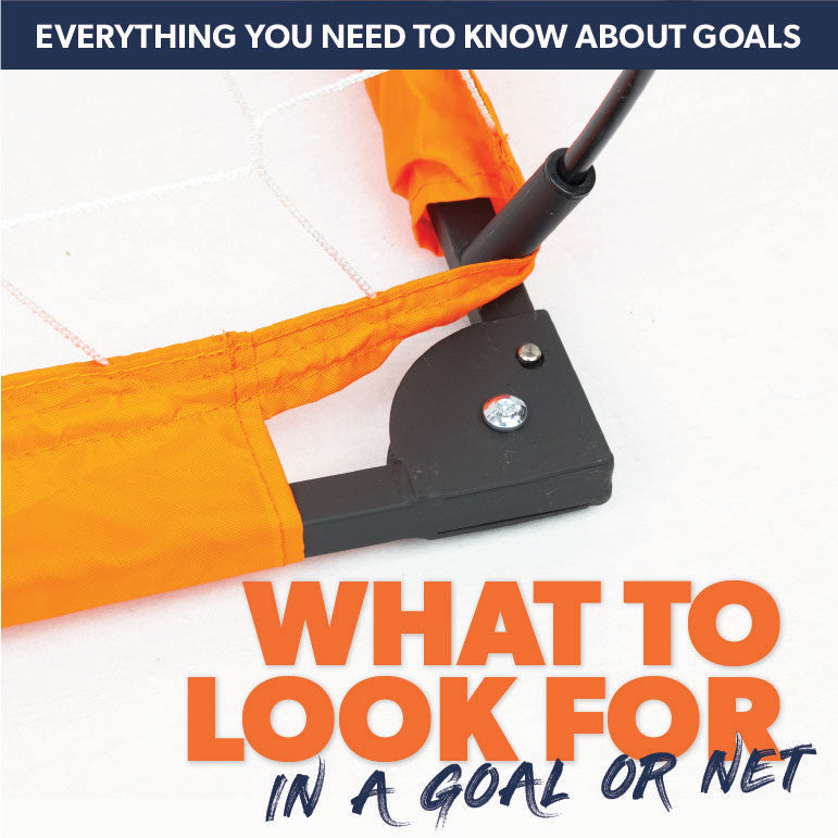 What to Look For in a sports goal, net and portable soccer goal. Why the right choice is important.