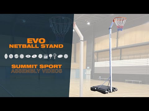 Instructional video showing how to assemble and adjust the SUMMIT Evo Netball Stand, including setting up the base, attaching the pole, and securing the netball ring for use.